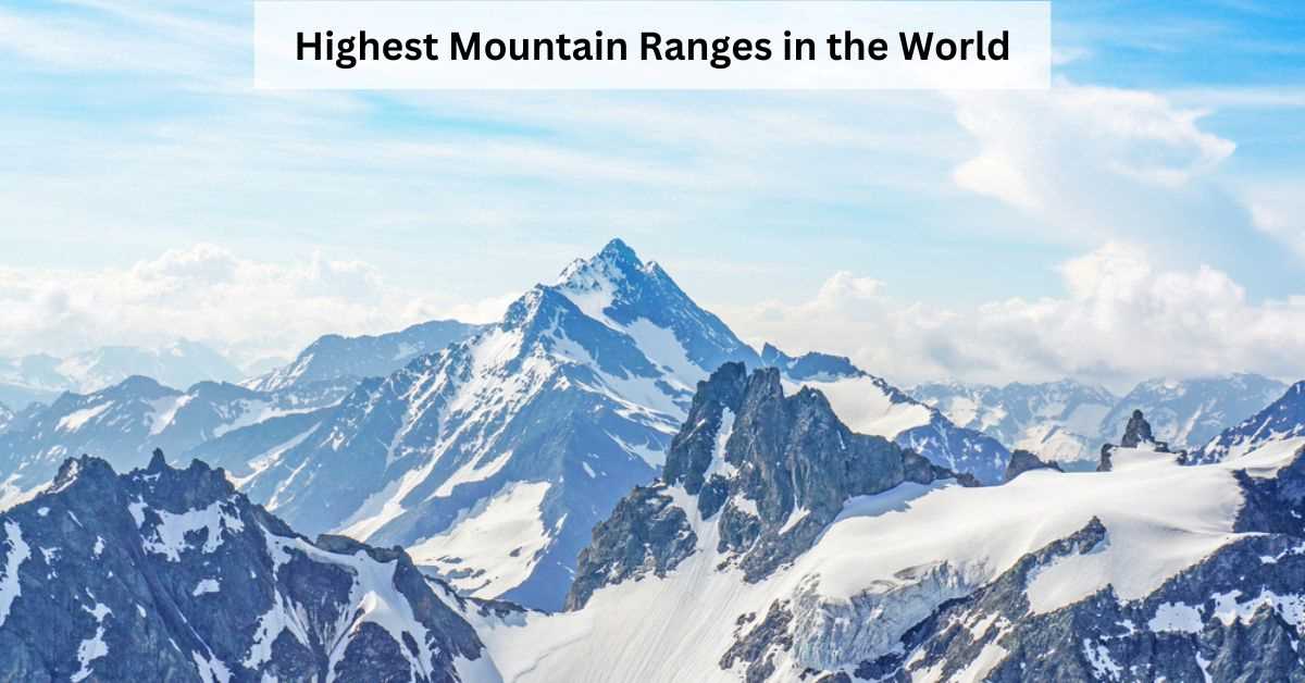 Highest Mountain Peaks in the World (& Locations)