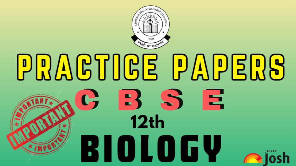 CBSE Class 12 Biology Practice Paper with Marking Scheme for Board Exam 2024, Download FREE PDF