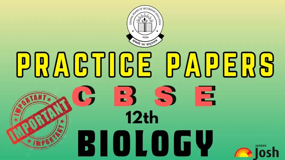 Get here CBSE Class 12 Biology Practice Paper with Solution for Board Exam 2024