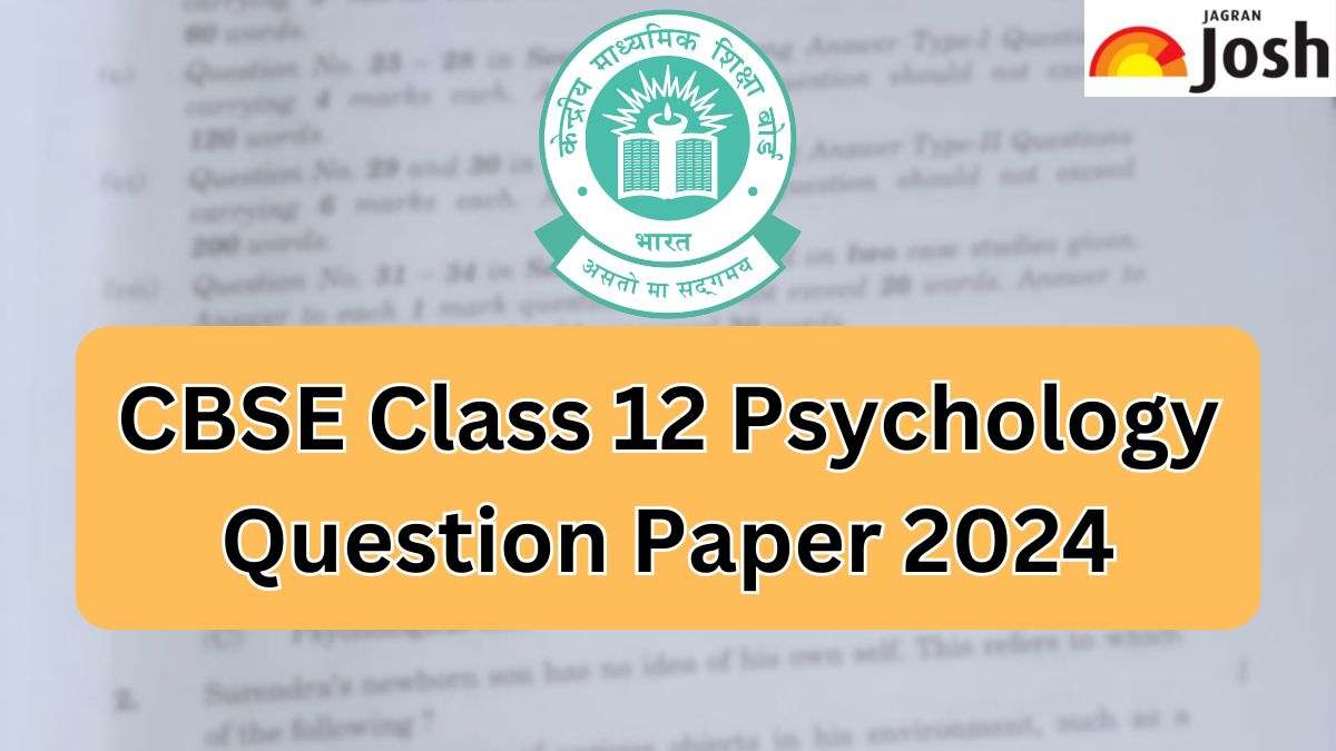 Cbse Class 12 Psychology Question Paper 2024 Download Pdf Here 5885