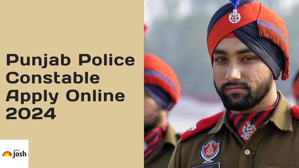 Punjab Police Constable Apply Online 2024: Direct Link at punjabpolice ...