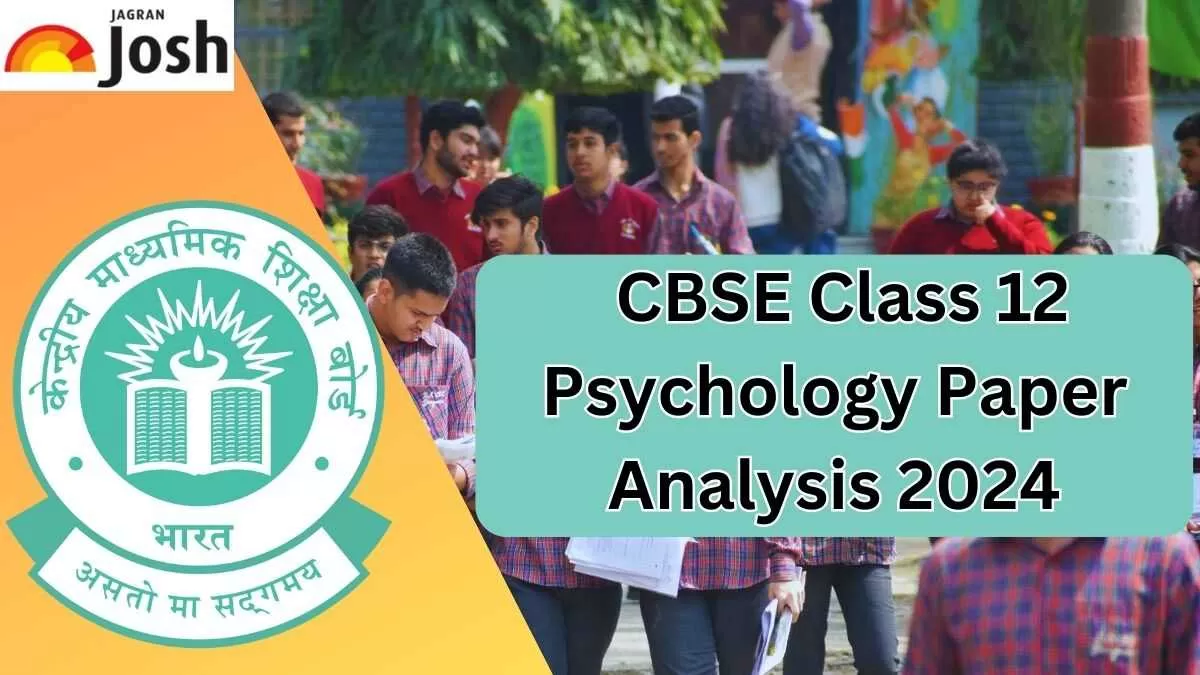 Detailed CBSE Class 12 Psychology Exam Analysis and Paper Review 2024