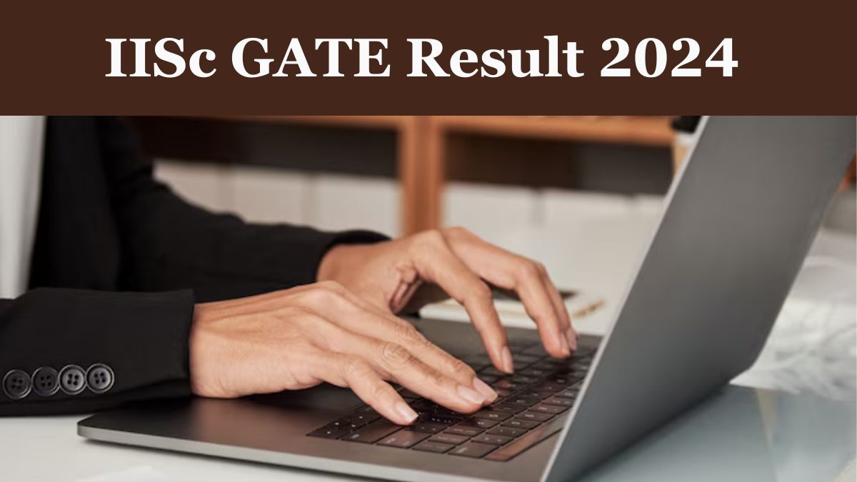 GATE Result 2024 Announced at gate2024.iisc.ac.in, Get GOAPS Result