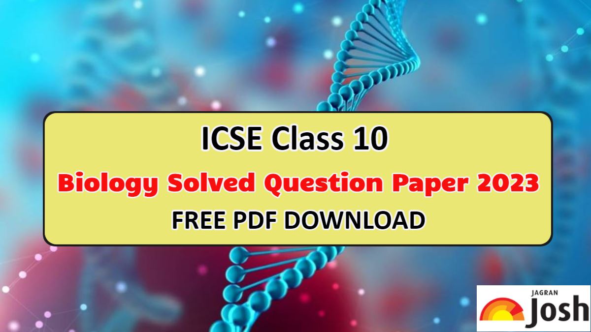 Icse Class 10 Biology Question Paper 2023 Solved Pdf 6728