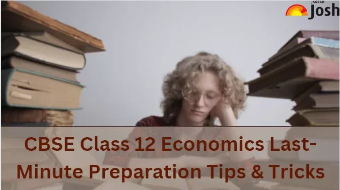 CBSE Class 12 Economics exam tips and Resources for last minute preparation