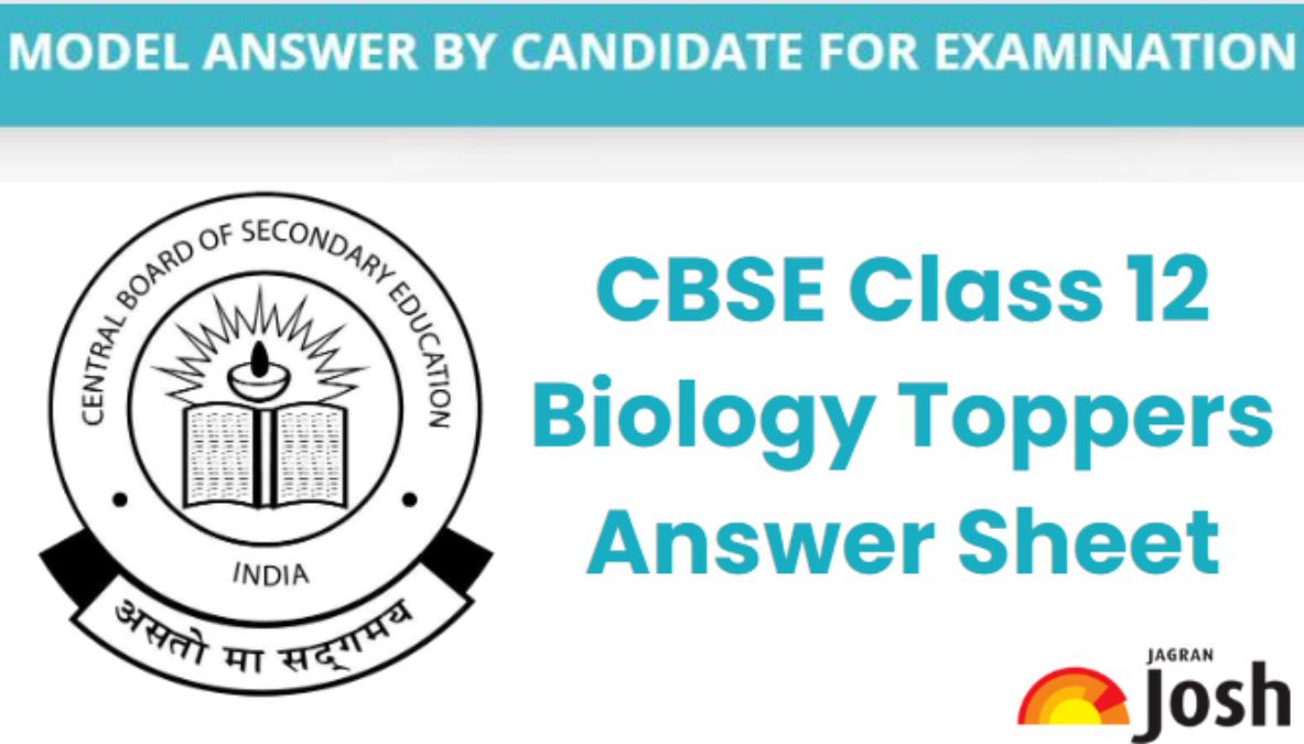 CBSE Topper Answer Sheet Class 12 Biology: Model Answer Paper by Topper ...