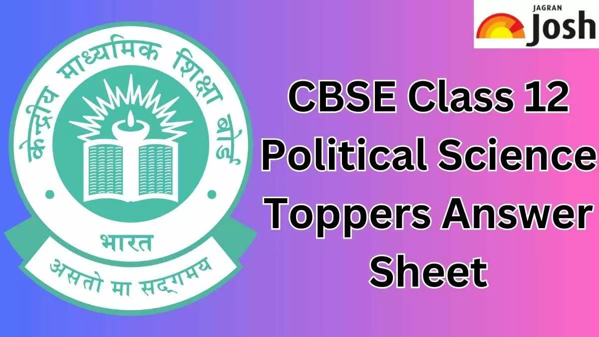 Download Here Class 12 Political Science Answer Sheet by CBSE Topper