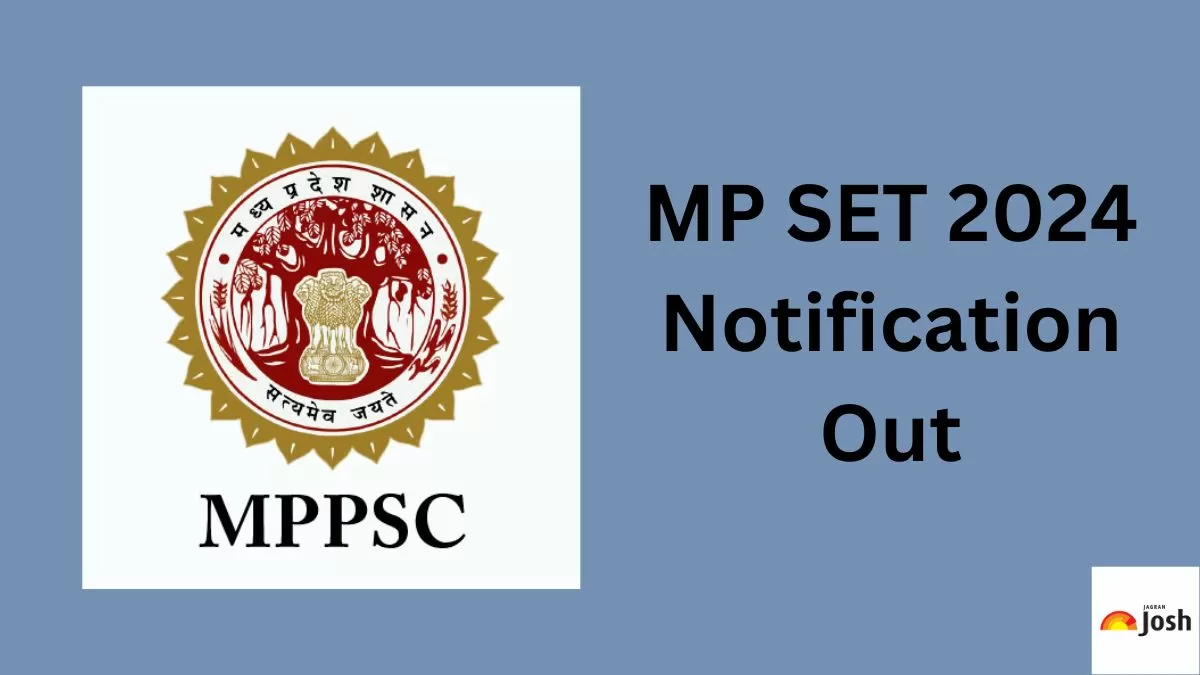 MP SET 2024 Notification Out at mppsc.mp.gov.in; Check Exam Date