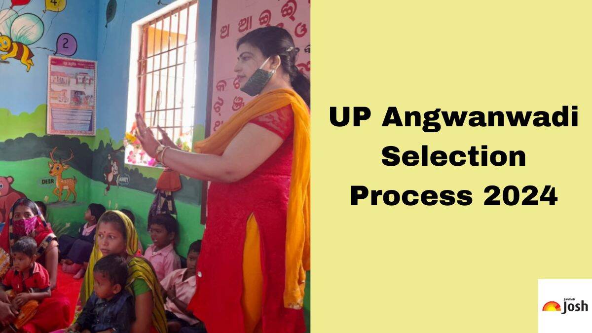 UP Anganwadi Selection Process 2024: Stage-Wise Anganwadi Karyakarta & Supervisor Selection Process Here 
