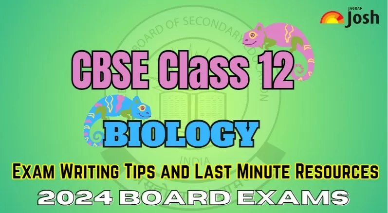 Get here CBSE 12th Biology exam writing tips and last minute resources for Biology revision