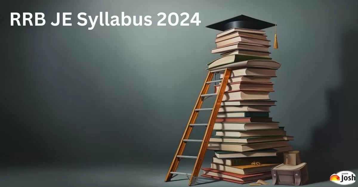 RRB JE Syllabus 2024 for CBT 1and 2