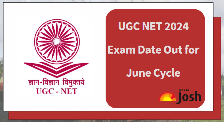 UGC NET Exam Date 2024 Out: Subject Wise Exam Schedule and Timing for Phase  1, 2