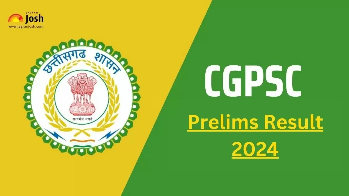 सीजीपीएससी राज्य सेवा प्रारंभिक परीक्षा परिणाम 2024 जारी कर दिया है।