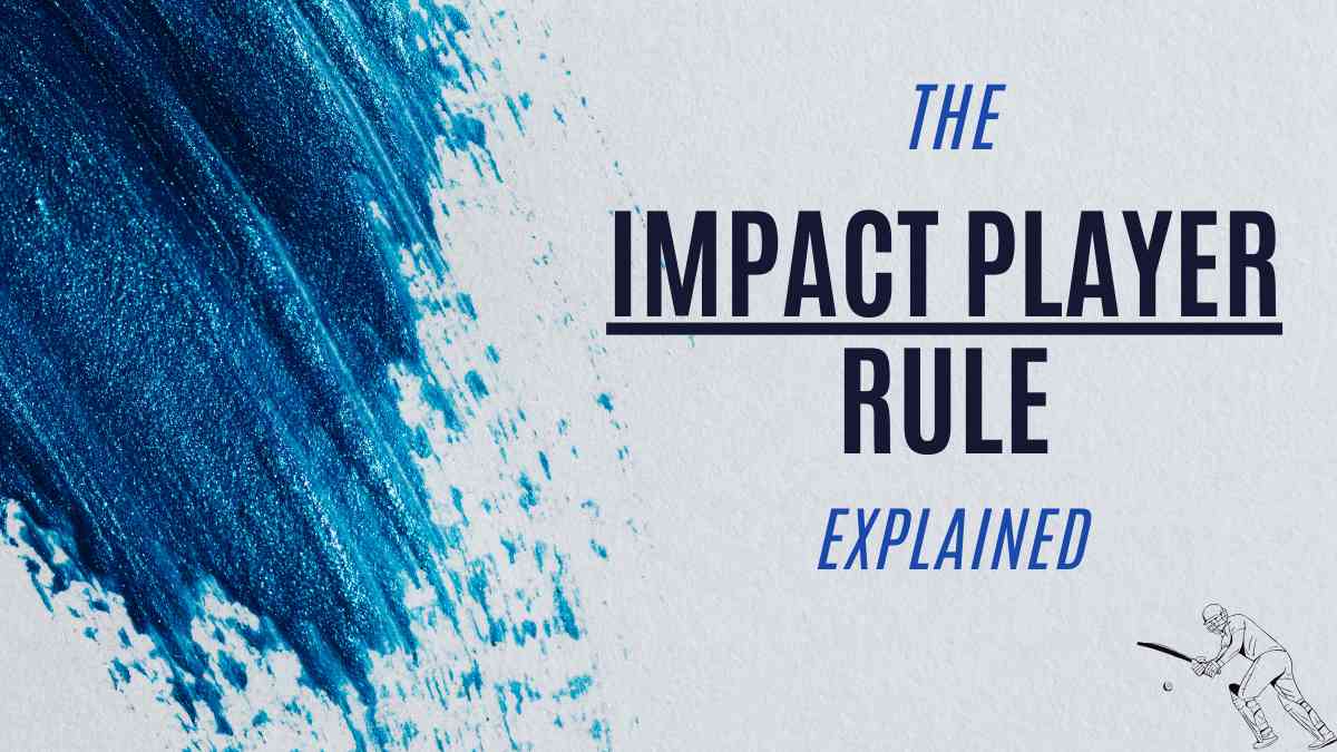 What Is The Impact Player Rule In The Ipl 