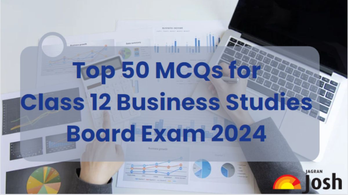 Top 30+ CBSE Class 12 Business Studies MCQs for Board Exam 2024 with Answers to Secure Good Marks