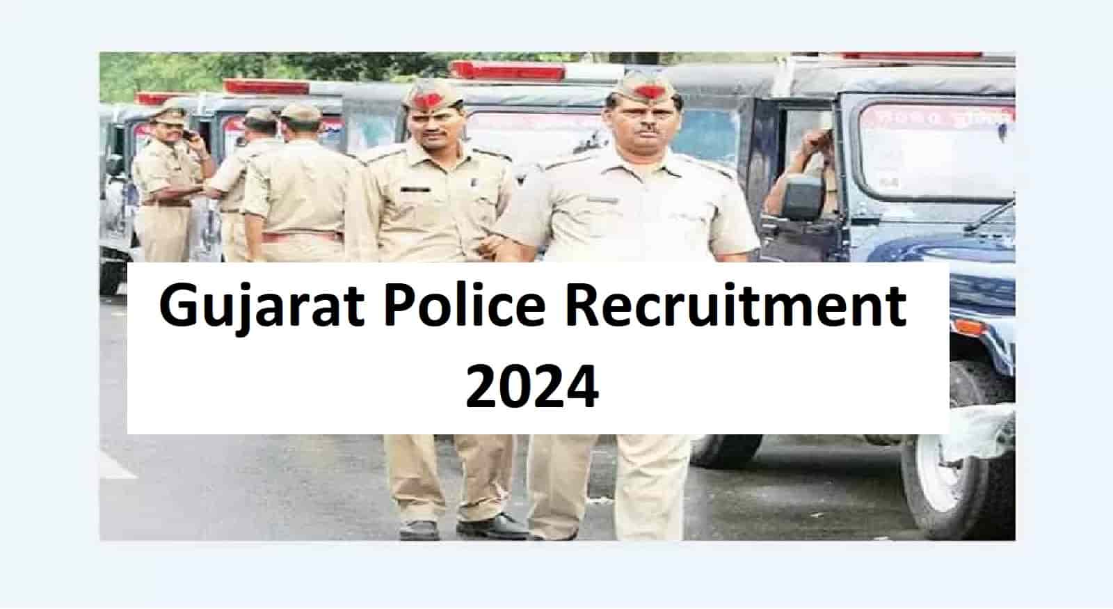 Gujarat Police Recruitment 2024 Notification: Check Online Registration Dates for 12472 Vacancies 