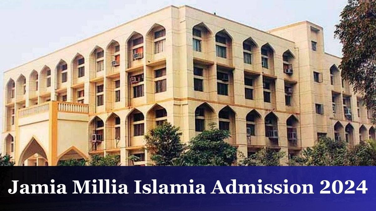 Jamia Millia Islamia Admission 2024