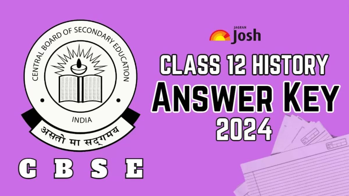 Get here CBSE Class 12 History Paper Answer Key 2024