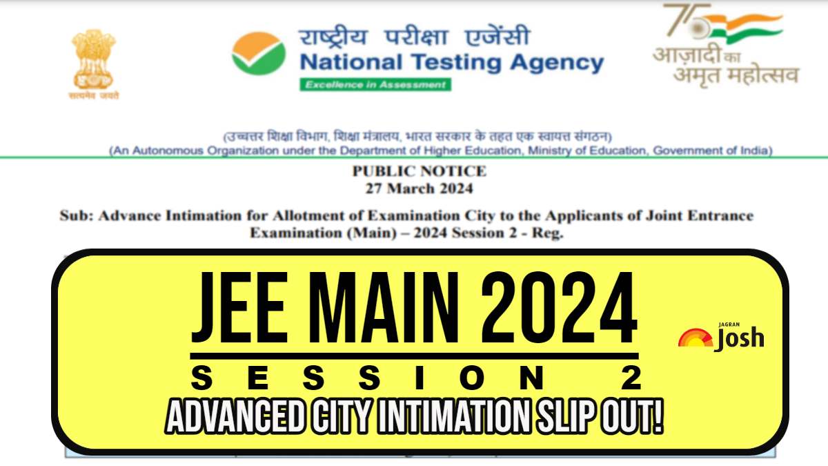 Jee Main City Intimation Slip 2024 Session 2: How It Is Different From 