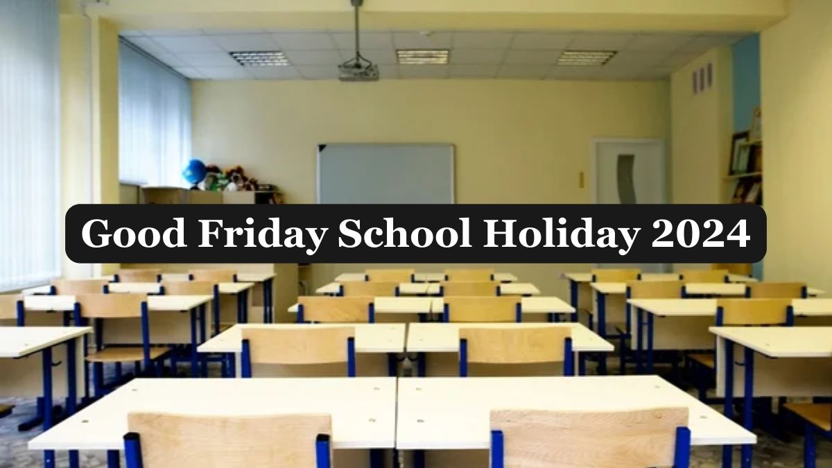 Good Friday 2024 Holiday Punjab Schools Closed Tomorrow, Check Latest