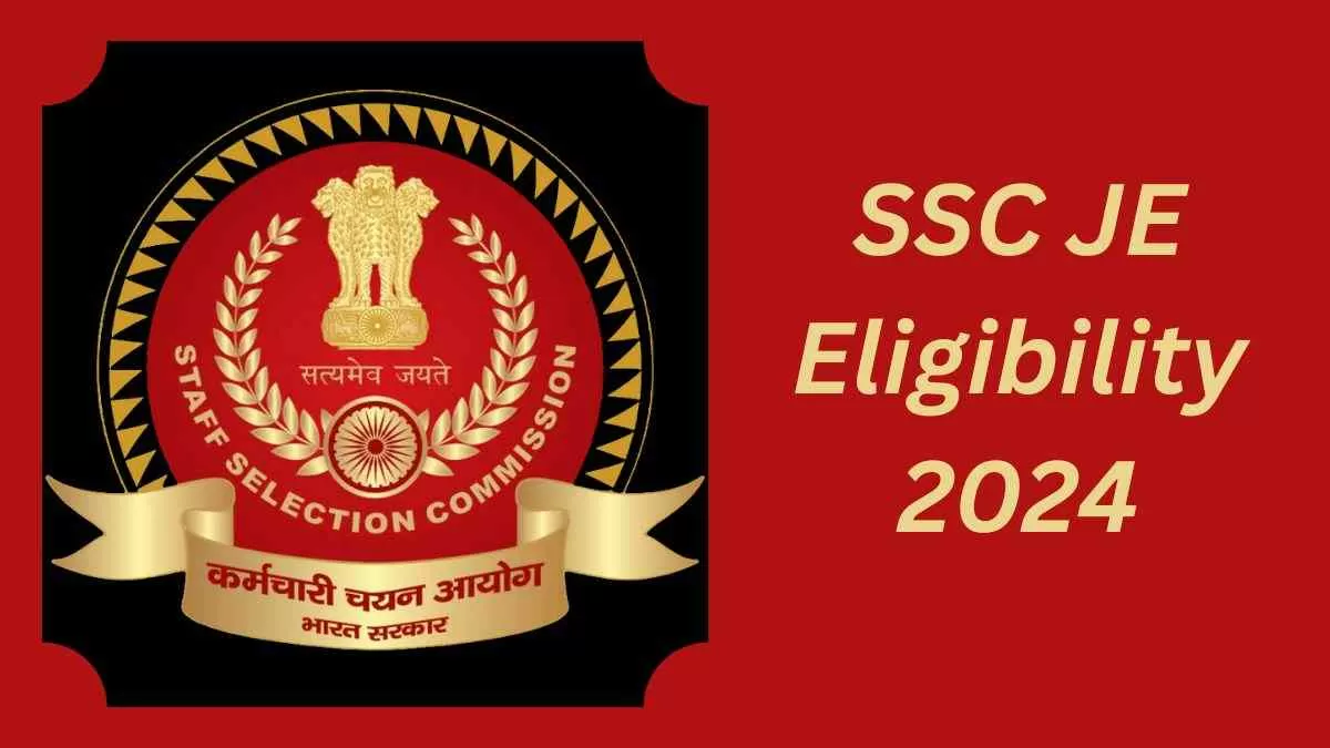 SSC JE Eligibility 2024: एसएससी जेई पात्रता 2024 आधिकारिक भर्ती एसएससी जेई अधिसूचना 2024 के साथ जारी की जाएगी।