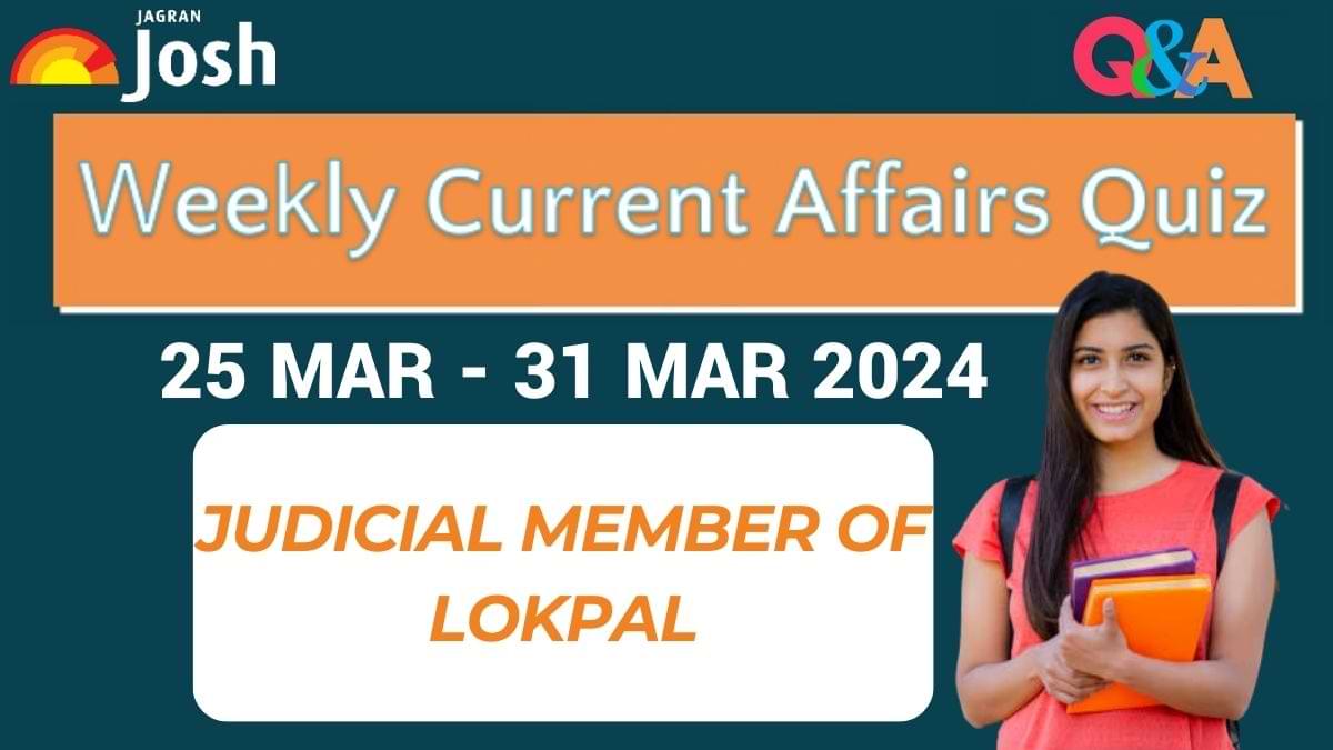 Weekly Current Affairs Questions and Answers: 25 March to 31 March 2024 