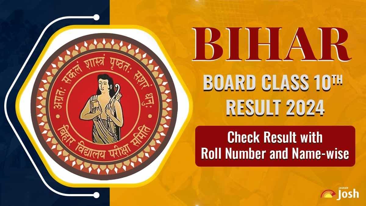 BSEB Matric Result 2024 Out at bsebmatric.org Roll Number: Check BSEB Result Online with Roll Code and Name-wise