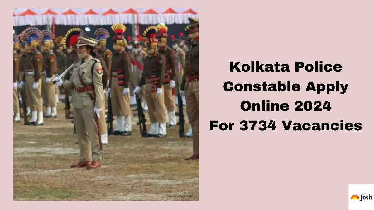 Get all the details on Kolkata Police Constable application form 2024 process here.