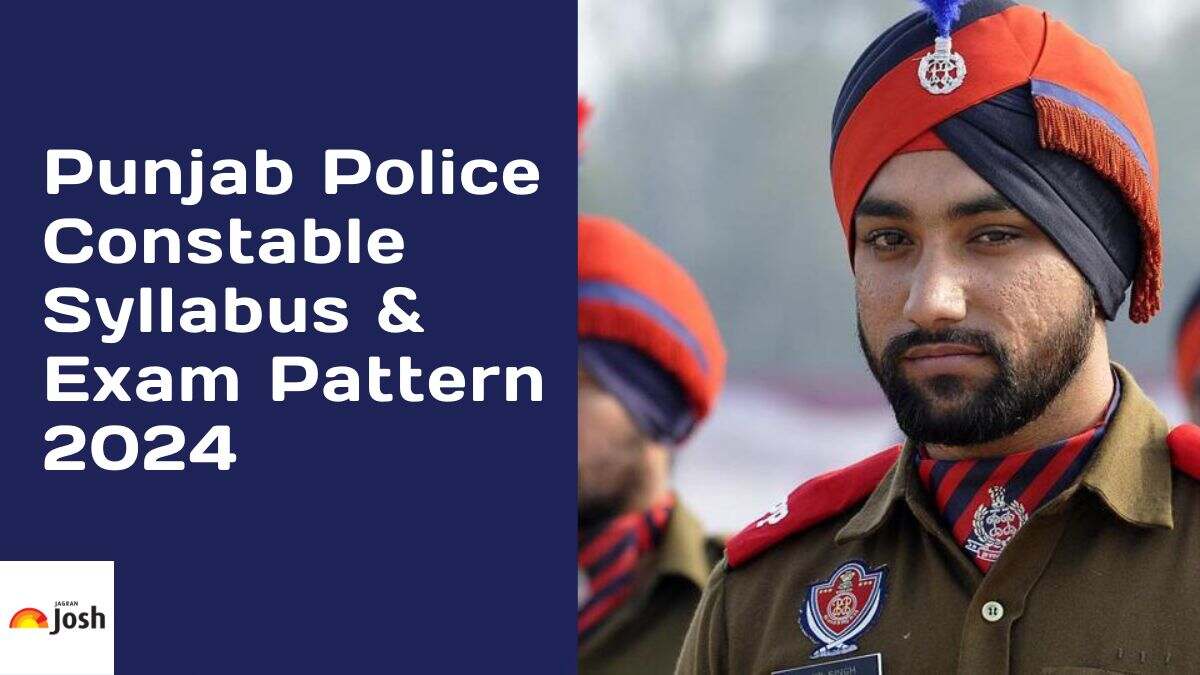 Punjab Police Constable Syllabus 2024 and Exam Pattern, Download PDF