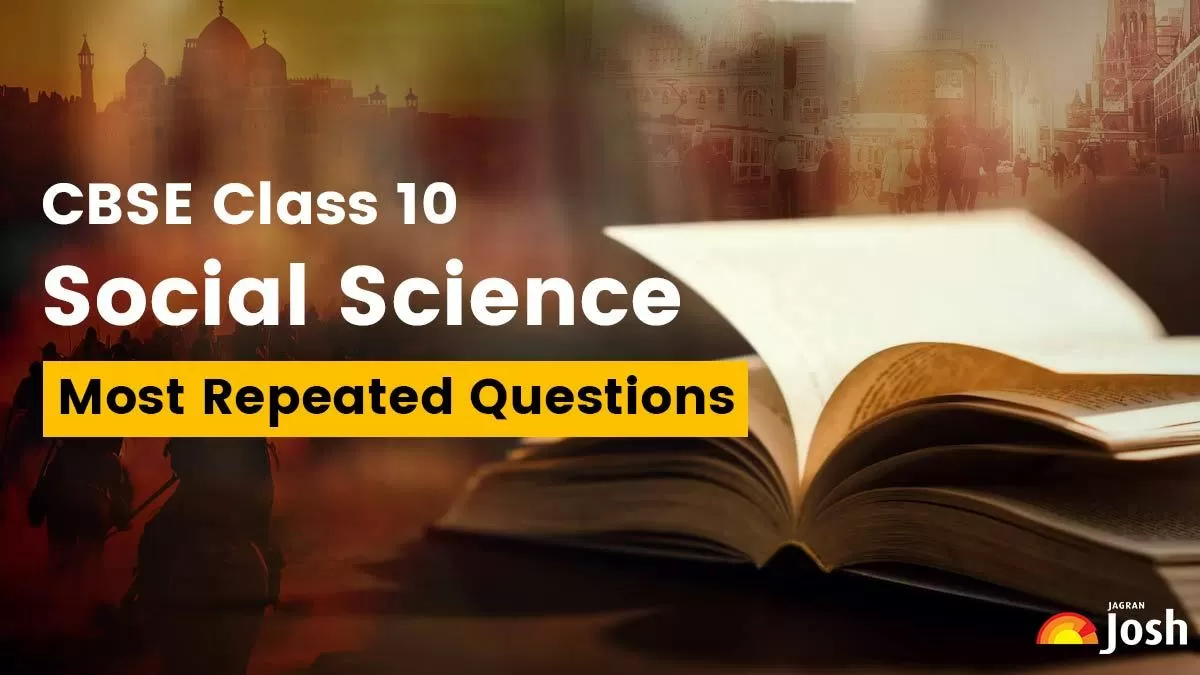 CBSE Class 10 Social Science Most Repeated Questions