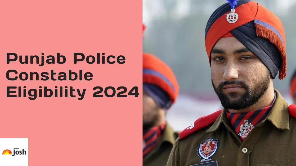 Know everything about Punjab Police Constable Eligibility 2024 including age limit, qualification, and physical standards.