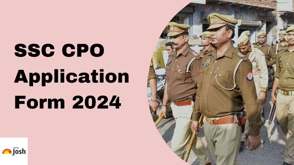 SSC CPO Application Form 2024 Get SI Apply Online Link, Check Fee Here