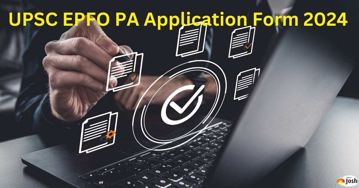 UPSC EPFO PA Application Form 2024 Today is Last Day to Apply Online