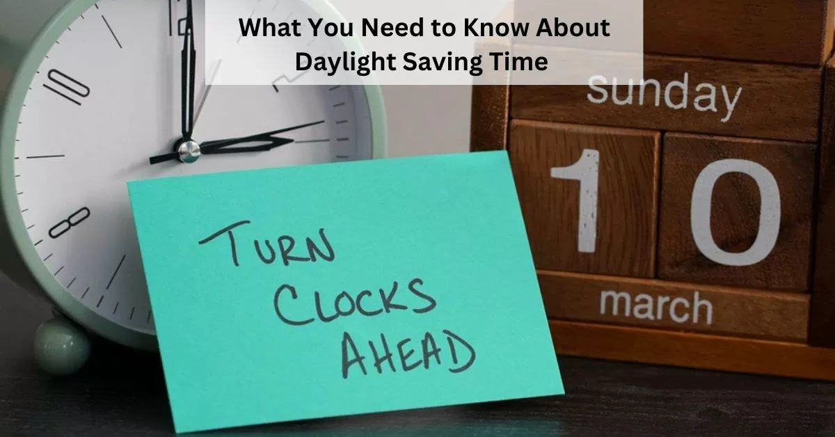 Sunshine Hours Extended Get Ready for Daylight Saving Time 2024