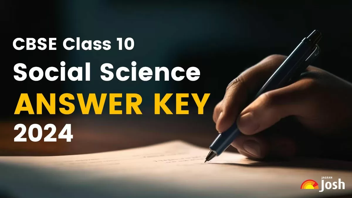 CBSE Class 10 Social Science Answer Key 2024 Set 1, 2, 3: Download PDF