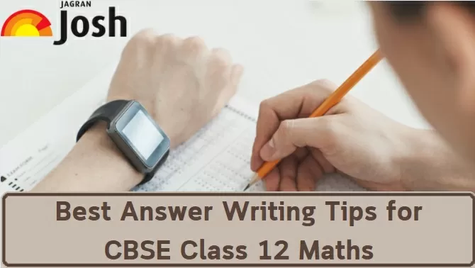 Check tips to write perfect answers in CBSE Class 12 Maths Exam 2024