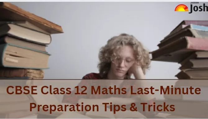 CBSE Class 12 Maths exam tips and Resources for last minute preparation