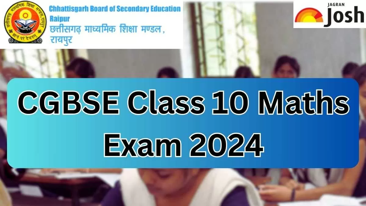 Chhattisgarh Board CGBSE Class 10 Maths Exam Analysis 2024 with ...