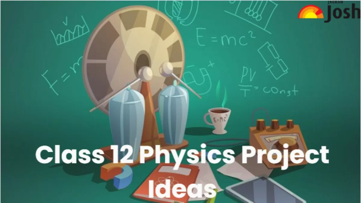 Get here list of Class 12th Physics Project Ideas and Topics
