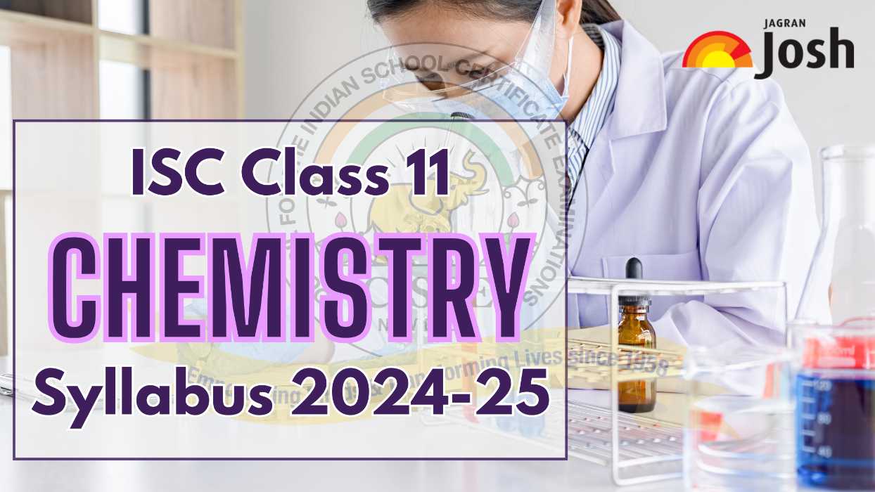 Isc Class 11th Chemistry Revised Syllabus 2024 25 Download Class 11 Chemistry Syllabus Download Pdf 9727