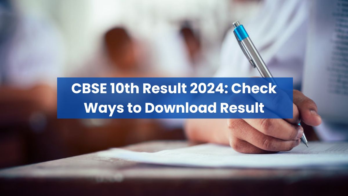 [DIRECT LINK] CBSE Board 10th Result 2024 OUT Link 1, Link 2, Link 3