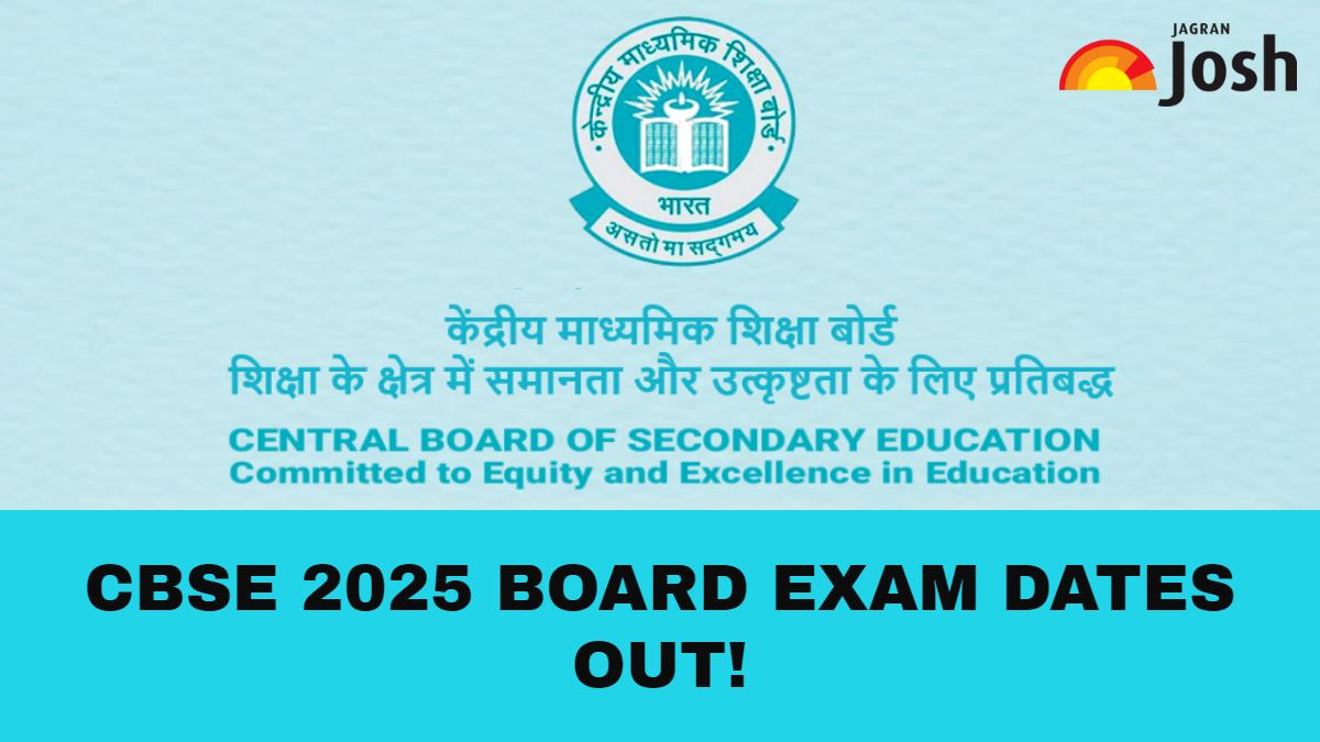 CBSE 2025 Board Exam Dates Announced Check CBSE Class 10th, 12th 2025