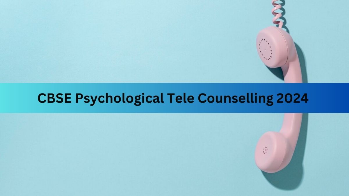 CBSE Board Result 2024 Released: What Next? Psychological Tele