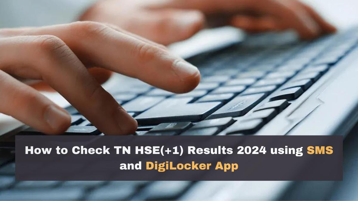 TN 11th Results 2024 with SMS and DigiLocker App
