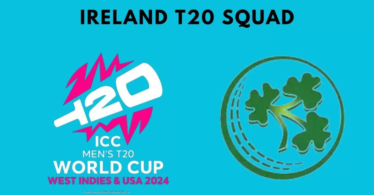 Ireland T20 World Cup Squad 2024