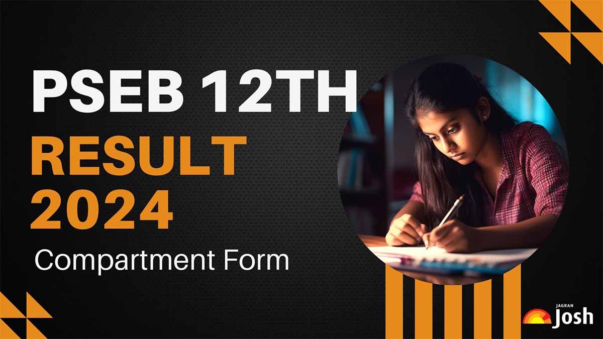 PSEB 12th Compartment Exam 2024: Check Time Table, Form Date, Eligibility and Fees