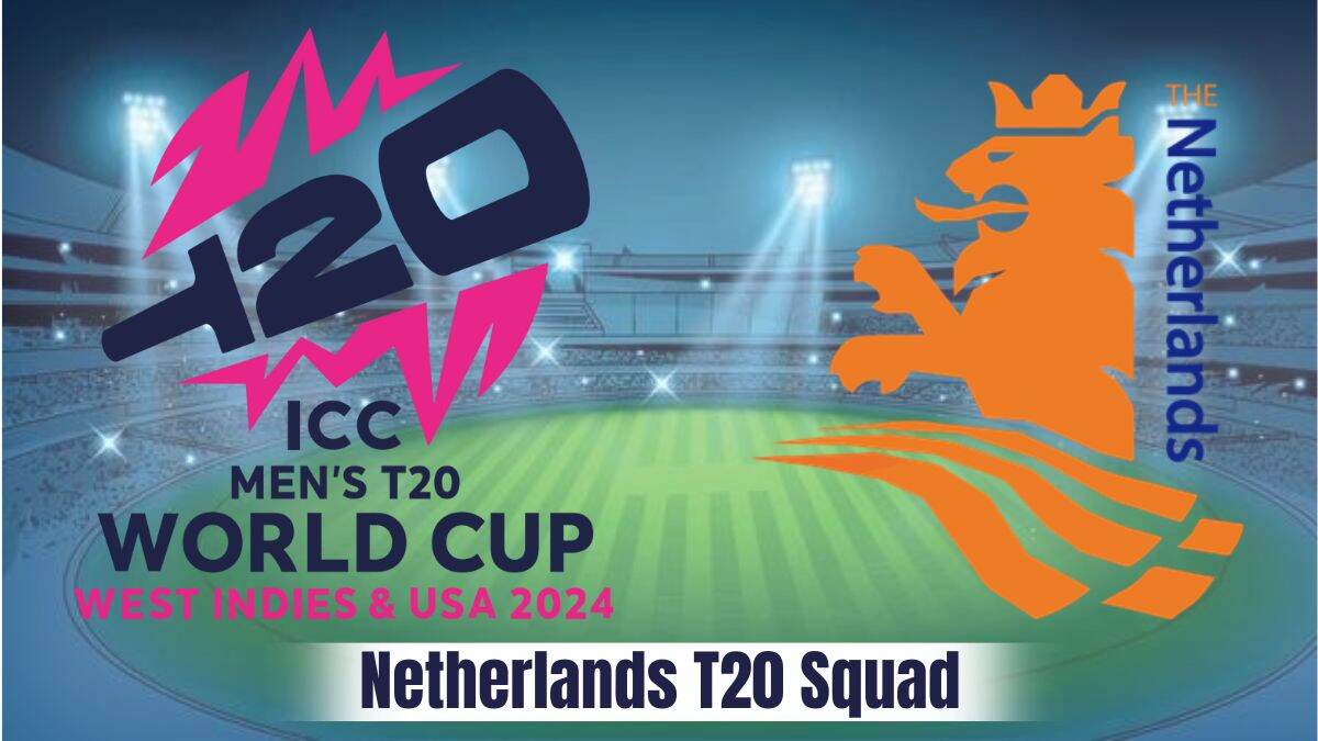 Netherlands T20 Cricket World Cup Squad 2024: Players List Name, Batsmen, Bowlers and All Rounders