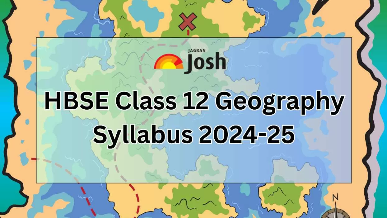 Hbse Class 12th Geography Syllabus 2024 25 Download Class 12 Syllabus Download Pdf Hbse Class 12th Geography Syllabus 2024 25 Download Class 12 Syllabus Download Pdf