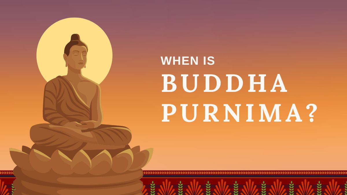 When is Buddha Purnima 2024? Check the Date, Time and Will It Be a