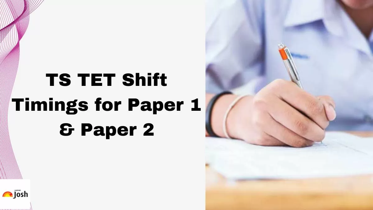 TS TET 2024 Exam Timings Check Shift Timings for Paper 1 and Paper 2